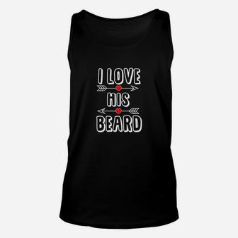 I Love His Beard Gift For Beard Lover Women Unisex Tank Top | Crazezy