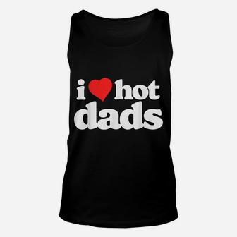 I Love Hot Dads Funny 80S Vintage Minimalist Heart Unisex Tank Top | Crazezy DE