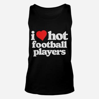 I Love Hot Football Players Funny 80S Vintage Heart Unisex Tank Top | Crazezy DE