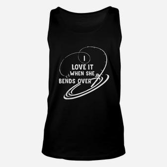 I Love It When She Bends Over Funny Fishing Rod Gift Unisex Tank Top | Crazezy
