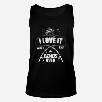 I Love It When She Bends Over Unisex Tank Top | Crazezy