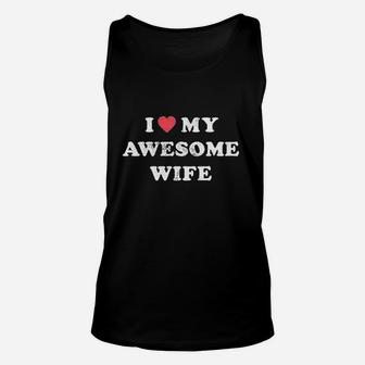 I Love My Awesome Wife Unisex Tank Top | Crazezy DE