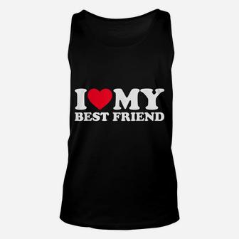 I Love My Best Friend Shirt I Heart My Best Friend Shirt Bff Unisex Tank Top | Crazezy UK