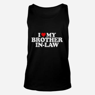 I Love My Brother-In-Law Unisex Tank Top | Crazezy