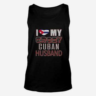 I Love My Crazy Cuban Husband Unisex Tank Top | Crazezy DE