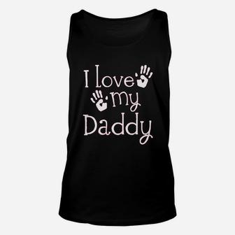 I Love My Daddy Fathers Day Unisex Tank Top | Crazezy DE
