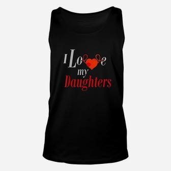 I Love My Daughters Unisex Tank Top | Crazezy