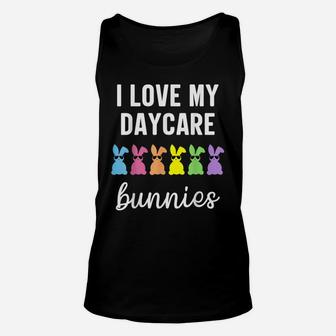 I Love My Daycare Bunnies Cute Teacher Easter Day Unisex Tank Top | Crazezy UK