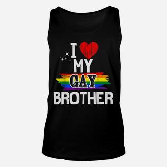 I Love My Gay Brother Lgbt For Sibling Gay Shirt Unisex Tank Top - Thegiftio UK