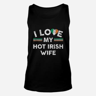 I Love My Hot Irish Wife Unisex Tank Top | Crazezy AU