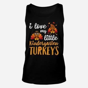 I Love My Little Kindergarten Turkeys T Shirt Thankful Unisex Tank Top | Crazezy UK