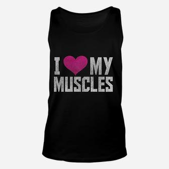 I Love My Muscles Funny Workout Gym Unisex Tank Top | Crazezy CA