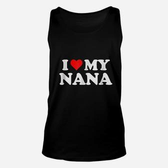I Love My Nana Unisex Tank Top | Crazezy AU