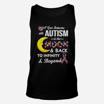 I Love Someone With Autism To The Moon And Back To Infinity To Infinity And Beyond Unisex Tank Top - Monsterry UK