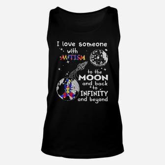 I Love Someone With Autism To The Moon And Back To Infinity Unisex Tank Top - Monsterry UK