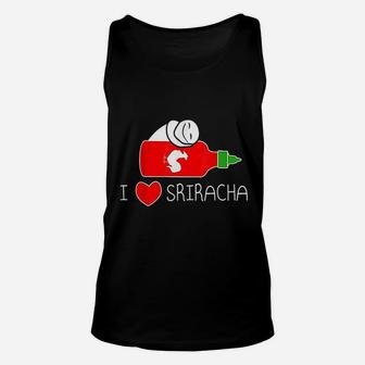 I Love Sriracha Unisex Tank Top | Crazezy AU