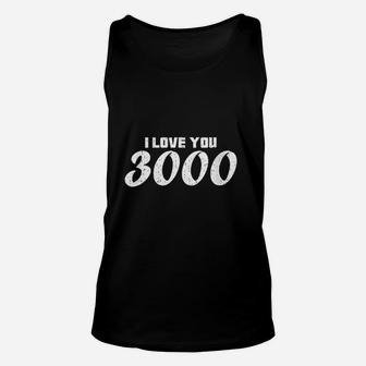 I Love You 3000 Dad I Will Three Thousand Unisex Tank Top | Crazezy UK