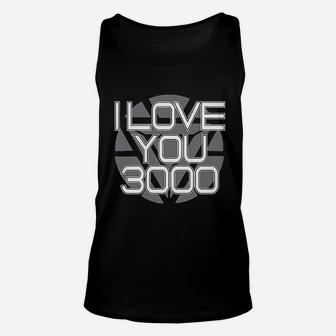 I Love You 3000 Unisex Tank Top | Crazezy AU