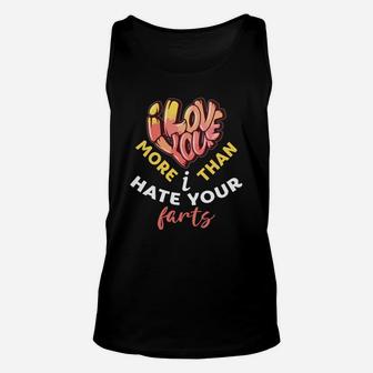 I Love You More Than I Hate You Part Valentine Gift Happy Valentines Day Unisex Tank Top - Seseable
