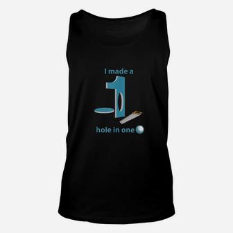 I Made A Hole In One Parody Golf Unisex Tank Top | Crazezy