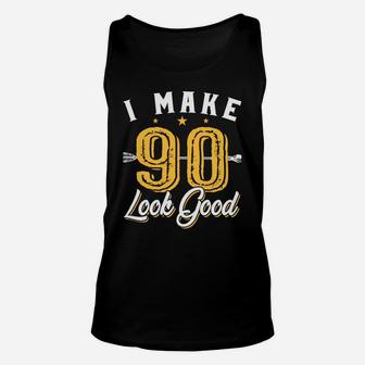 I Make 90 Look Good Costume 90Th Birthday Grandparents Unisex Tank Top | Crazezy AU