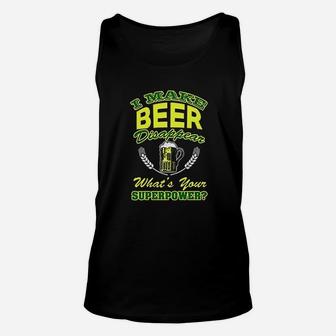 I Make Beer Disappear Whats Your Superpower Unisex Tank Top | Crazezy
