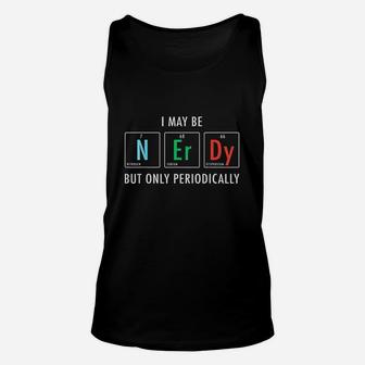 I May Be But Only Periodically Unisex Tank Top | Crazezy DE