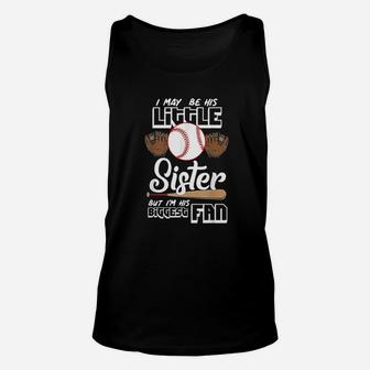 I May Be His Little Sister But Im His Biggest Fan Unisex Tank Top | Crazezy AU