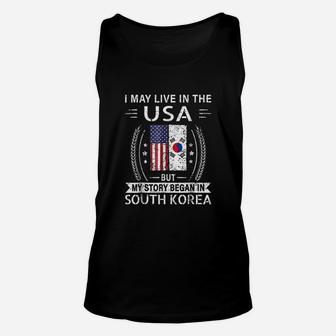 I May Live In The Usa My Story Began In South Korea Unisex Tank Top | Crazezy