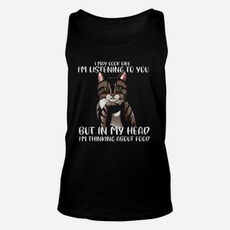 I May Look Like I Am Listening To You Cats Unisex Tank Top | Crazezy