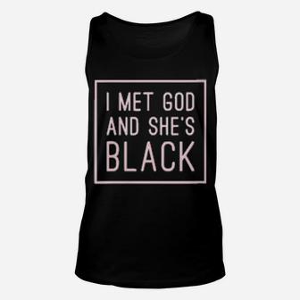 I Met God And Shes Black Unisex Tank Top - Monsterry UK