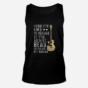 I Might Look Like I Am Listening To You Unisex Tank Top | Crazezy UK
