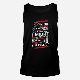 I Might Look Like Smell A Mechanic Engineer Unisex Tank Top | Crazezy UK