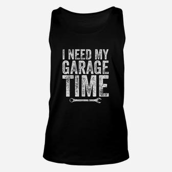 I Need My Garage Time Unisex Tank Top | Crazezy AU