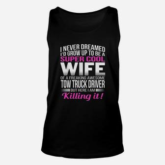 I Never Dreamed I'd Grow Up To Be A Super Cool Wife Unisex Tank Top | Crazezy CA