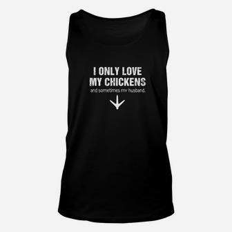 I Only Love My Chickens And Sometimes My Husband Unisex Tank Top - Thegiftio UK