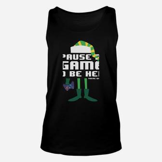 I Paused My Game To Be Here - I'm The Gamer Elf Unisex Tank Top | Crazezy DE