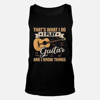 I Play Guitar And I Know Things Unisex Tank Top - Thegiftio UK