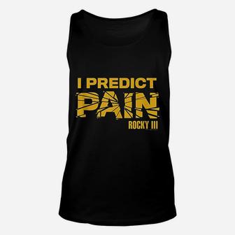 I Predict Pain Unisex Tank Top | Crazezy AU