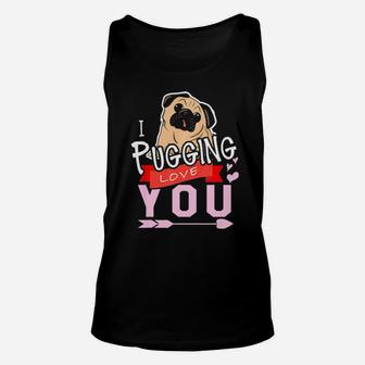 I Pugging Love You Pug Valentines Unisex Tank Top - Monsterry AU