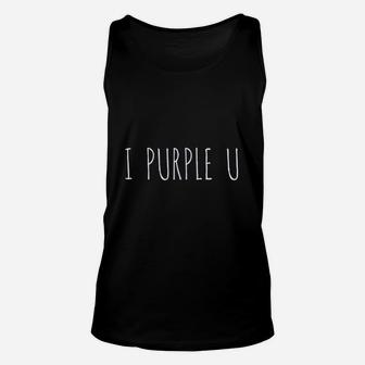I Purple U Unisex Tank Top | Crazezy CA