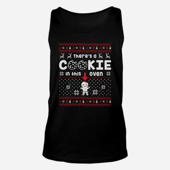 I Put A Cookie In That Oven There's A Cookie In That Oven Sweatshirt Unisex Tank Top | Crazezy