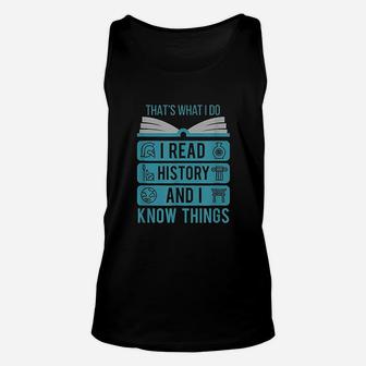 I Read History And Know Things Unisex Tank Top | Crazezy CA