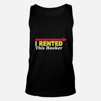 I Rented This Hooker Funny Unisex Tank Top | Crazezy