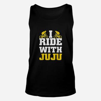 I Ride With Juju Funny Cycle Unisex Tank Top | Crazezy