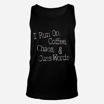 I Run On Coffee Chaos Cuss Words Unisex Tank Top | Crazezy CA