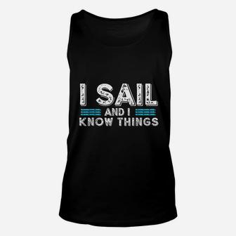 I Sail And I Know Things Unisex Tank Top | Crazezy UK