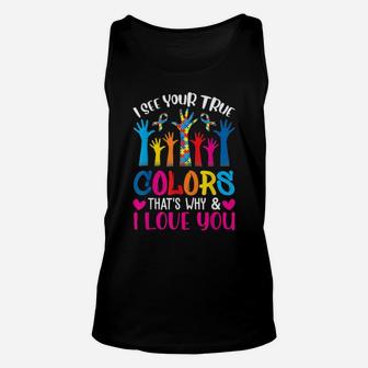 I See Your True Colors Hands Autism Awareness Day Unisex Tank Top - Monsterry