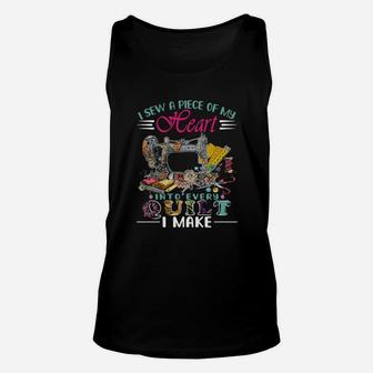 I Sew A Piece Of My Heart Into Every Quilt I Make Unisex Tank Top - Monsterry