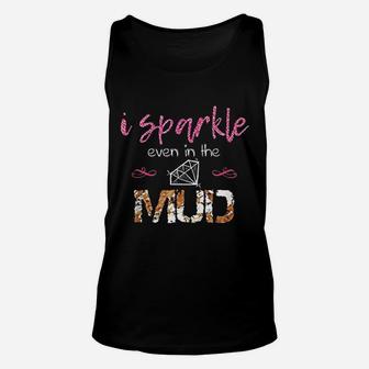 I Sparkle Even In Mud Unisex Tank Top | Crazezy CA